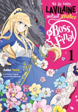 Manga - Si je suis la Vilaine, autant mater le Boss final Vol.1