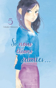 Mangas - Si nous étions adultes Vol.5