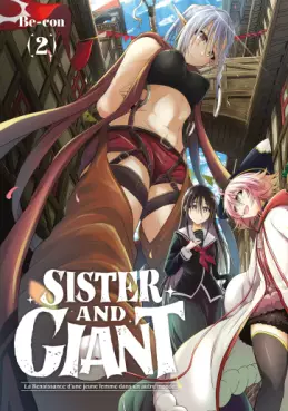 manga - Sister and Giant - La Renaissance d'une jeune femme dans un autre monde Vol.2