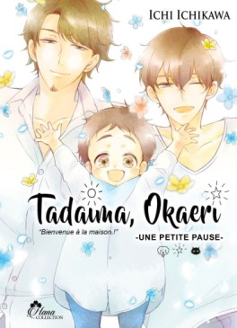Manga - Tadaima Okaeri - Bienvenue à la maison ! Vol.4
