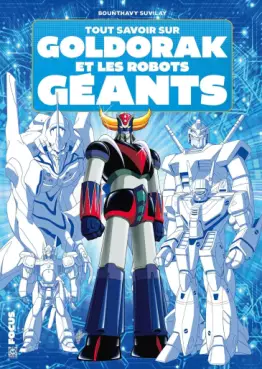 Manga - Manhwa - Tout savoir sur Goldorak et les robots géants