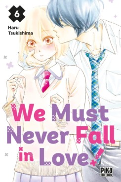 Manga - Manhwa - We Must Never Fall in Love! Vol.6