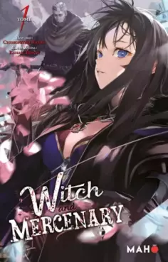 The Witch and the Mercenary Vol.1