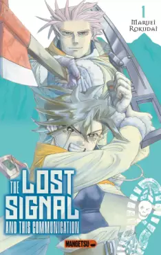 The Lost Signal & This Communication Vol.1