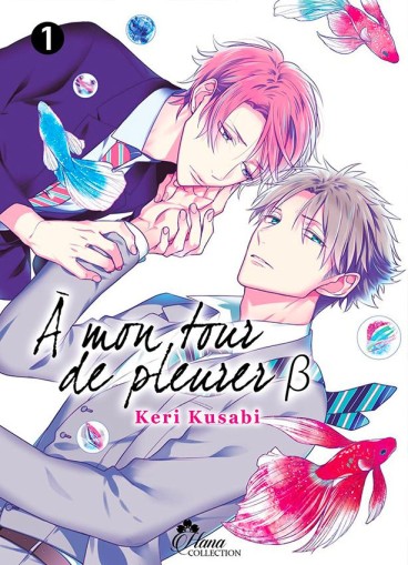 Manga - Manhwa - A mon tour de pleurer ;β Vol.1