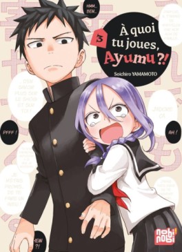 Manga - A quoi tu joues, Ayumu ?! Vol.3