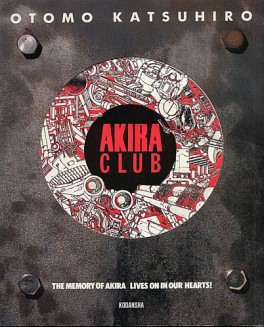 Akira Club - The Memory of Akira lives on in our Hearts! Vo jp Vol.0