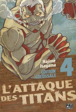 Manga - Attaque Des Titans (l') - Edition colossale Vol.4