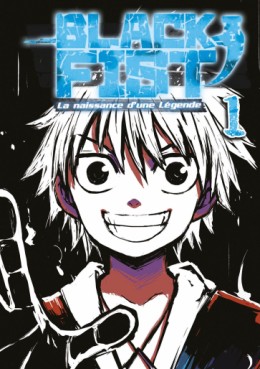 Manga - Black Fist - La naissance d'une légende Vol.1