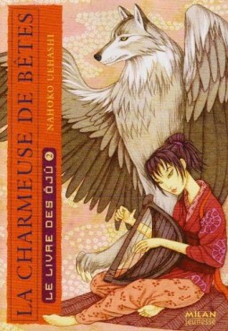 manga - Charmeuse de bêtes (la) - Le livre des Ôjû Vol.2