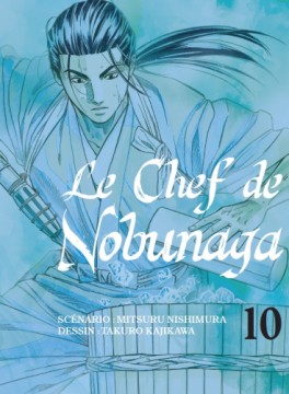 manga - Chef de Nobunaga (le) Vol.10