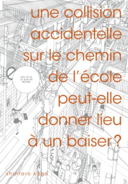 Manga - Manhwa - Collision accidentelle sur le chemin de l’école peut-elle donner lieu à un baiser ? (Une)