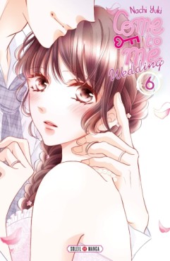 Manga - Come to me Wedding Vol.6