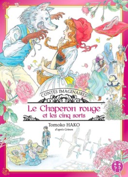 Manga - Manhwa - Contes Imaginaires - Le Chaperon Rouge et les Cinq Sorts
