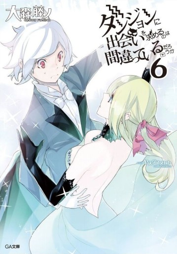 Manga - Manhwa - Dungeon ni Deai wo Motomeru no wa Machigatte Iru Darô ka - Light novel jp Vol.6