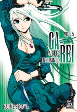 Mangas - Ga-Rei - La bête enchainée Vol.5