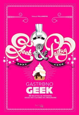 Manga - Manhwa - Gastrono Geek - Geek and Pastry