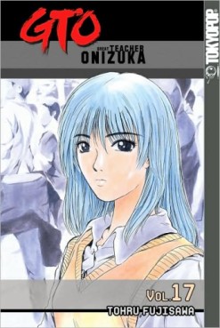 Manga - Manhwa - Great Teacher Onizuka GTO us Vol.17