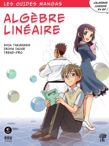 Manga - Manhwa - Guides Mangas (les) - Algèbre linéaire