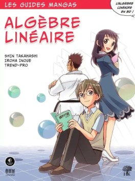 Mangas - Guides Mangas (les) - Algèbre linéaire Vol.0