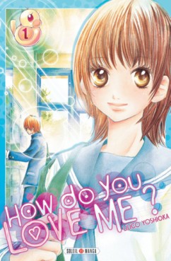Manga - How do you love me ? Vol.1