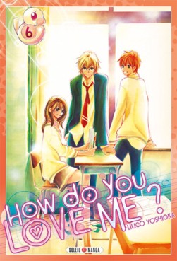 Manga - How do you love me ? Vol.6