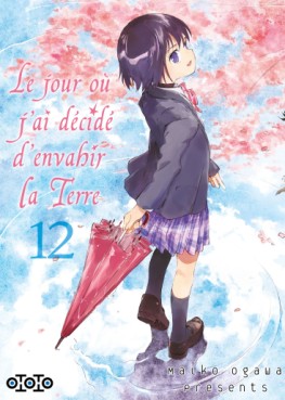 Mangas - Jour où j’ai décidé d’envahir la Terre (le) Vol.12