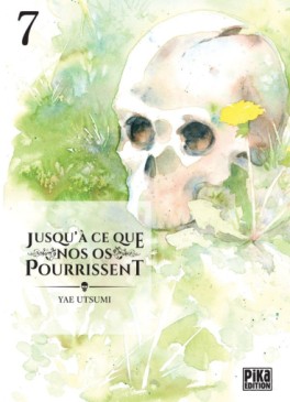 manga - Jusqu'a ce que nos os pourrissent Vol.7