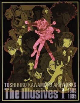 Toshihiro Kawamoto - Artbook - Artworks The Illusives 1 - 1985-1995 jp Vol.0