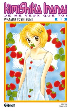 Manga - Kimi Shika Iranai Vol.1