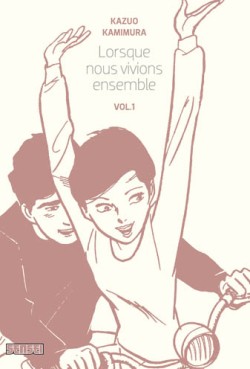 Mangas - Lorsque nous vivions ensemble Vol.1