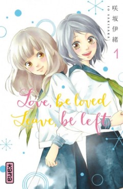 Manga - Love,Be Loved Leave,Be Left Vol.1