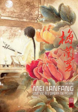 Manga - Mei Lanfang - Une vie a l'opéra de Pékin Vol.5