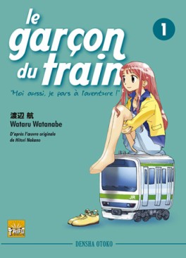 Manga - Garçon du train (le) - Moi aussi je pars à l'aventure - Densha Otoko Vol.1