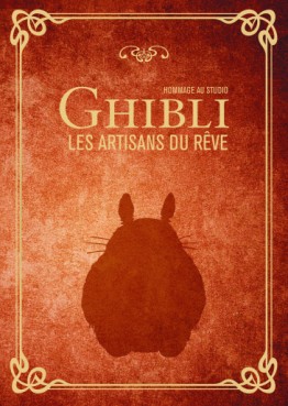 manga - Hommage au studio Ghibli, les artisans du rêve - 2017