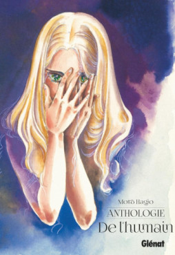 Manga - Moto Hagio - Anthologie - De l'humain