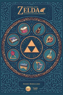 Manga - Manhwa - Zelda - La musique dans Zelda - Les clefs d'une épopée Hylienne