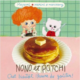 Nono et Potchi - C’est bientôt l’heure du goûter