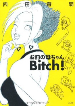 Mangas - Omae no Kâchan Bitch vo