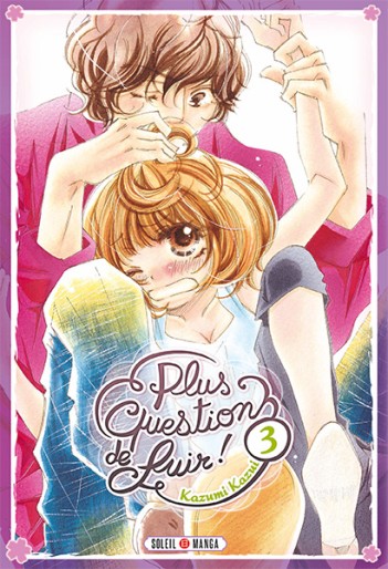 Manga - Manhwa - Plus question de fuir ! Vol.3