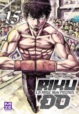 Manga - Riku-Do - La rage aux poings Vol.15