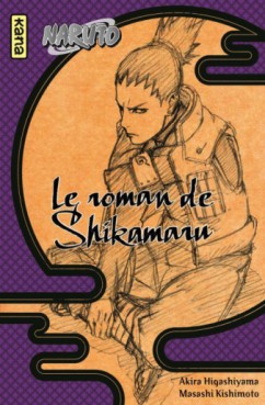 Manga - Naruto - Le roman de Shikamaru