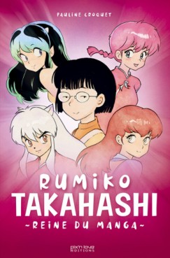 Manga - Manhwa - Rumiko Takahashi - Reine du manga