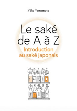 Manga - Saké de A à Z (le) – Introduction au saké japonais