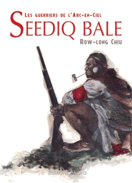 manga - Seediq Bale - Les guerriers de l'Arc-en-Ciel