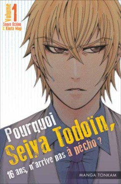 Manga - Manhwa - Pourquoi, Seiya Todoïn, 16 ans n'arrive pas à pécho ? Vol.1