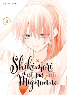 Manga - Manhwa - Shikimori n'est pas juste mignonne Vol.3