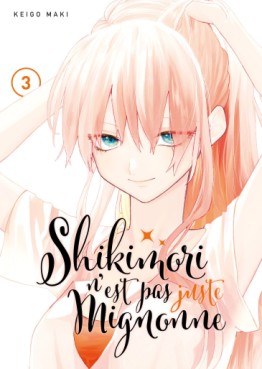 Mangas - Shikimori n'est pas juste mignonne Vol.3