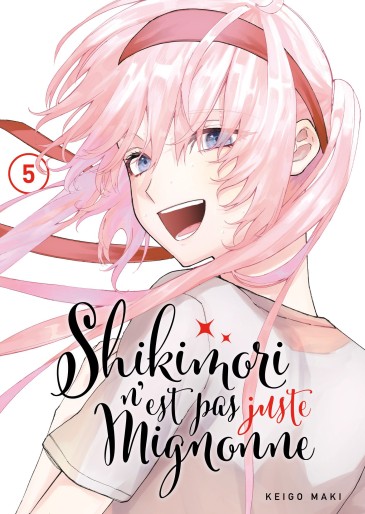 Manga - Manhwa - Shikimori n'est pas juste mignonne Vol.5