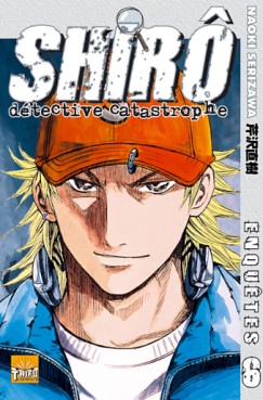 manga - Shiro, le détective catastrophe Vol.6